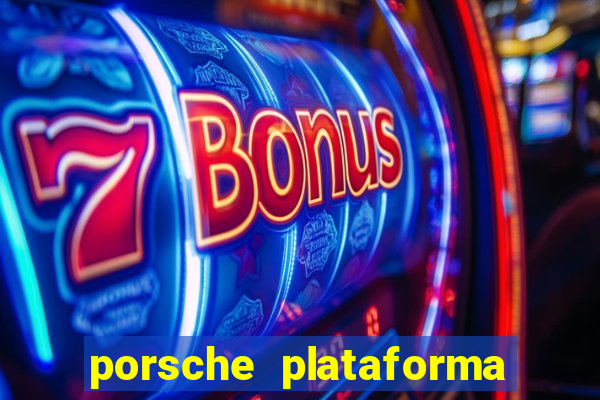 porsche plataforma de jogos